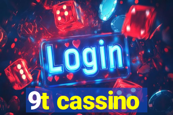 9t cassino